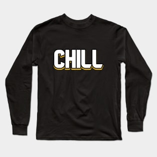 Chill Long Sleeve T-Shirt